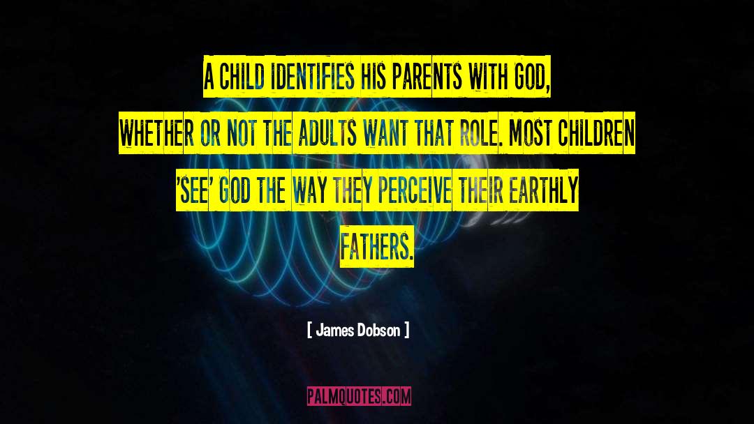 Children Role Modeling quotes by James Dobson