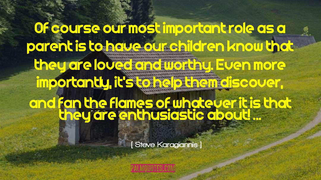 Children Role Modeling quotes by Steve Karagiannis