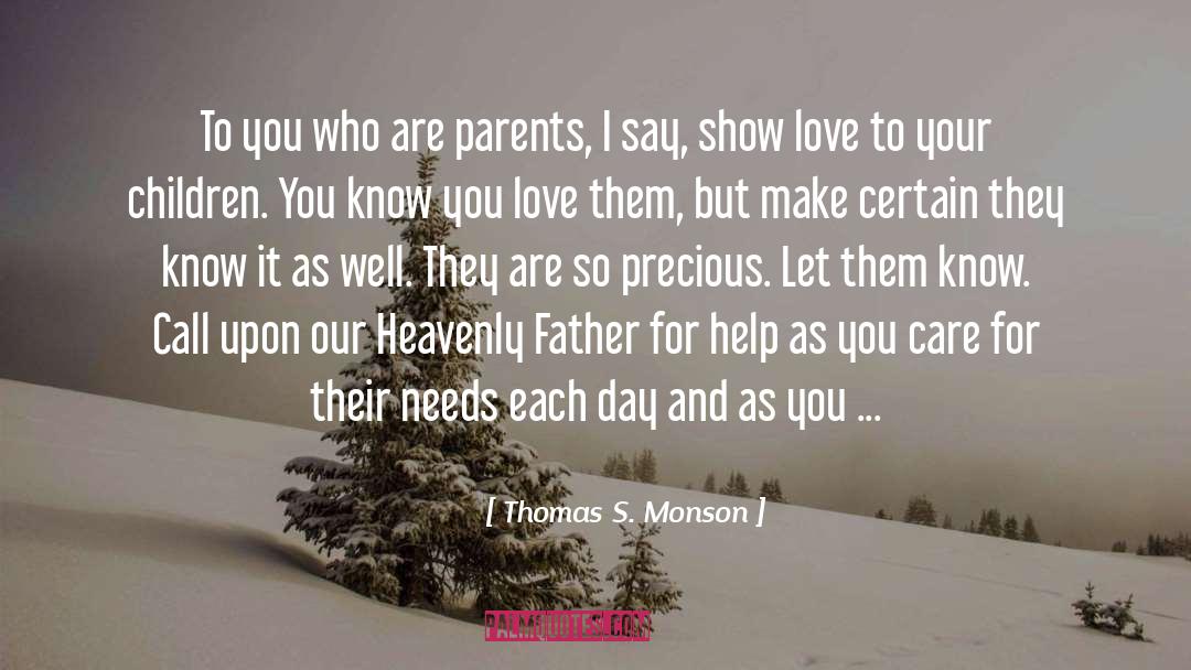 Children S Care Home Abuse quotes by Thomas S. Monson