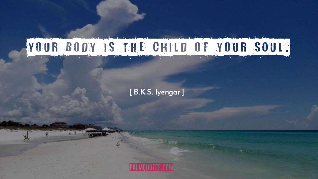 Children S Fiction quotes by B.K.S. Iyengar