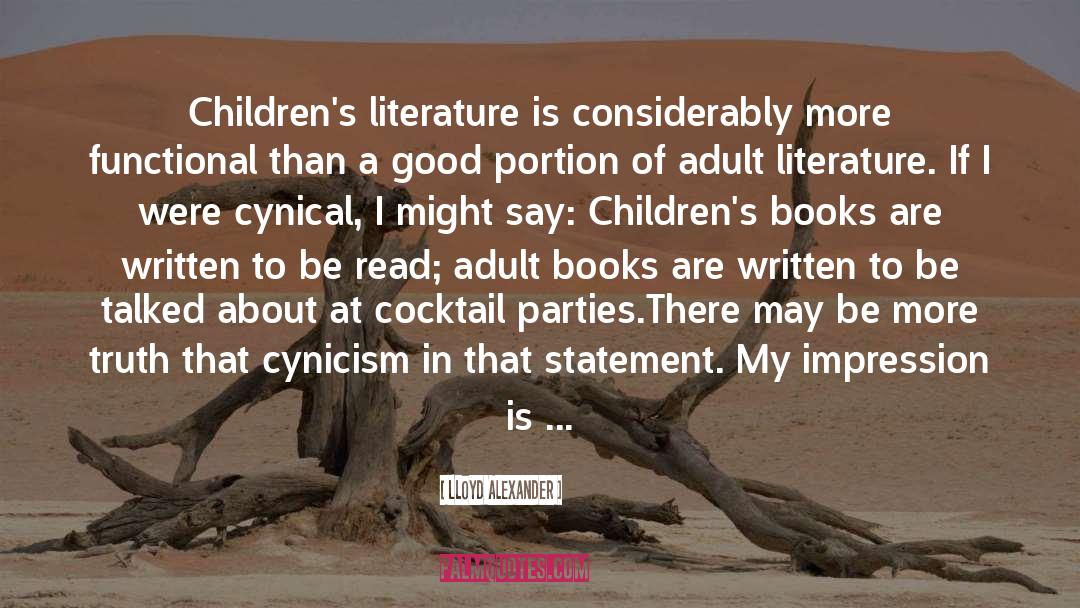 Children S Literature quotes by Lloyd Alexander