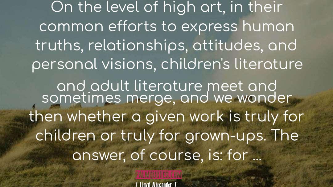 Children S Literature quotes by Lloyd Alexander