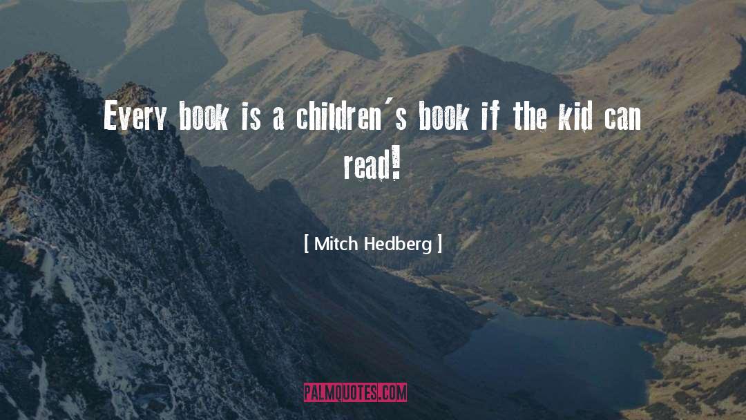 Children S Literatures quotes by Mitch Hedberg