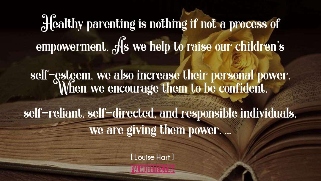 Children Self Esteem quotes by Louise Hart