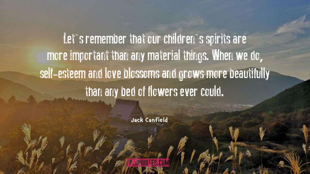 Children Self Esteem quotes by Jack Canfield