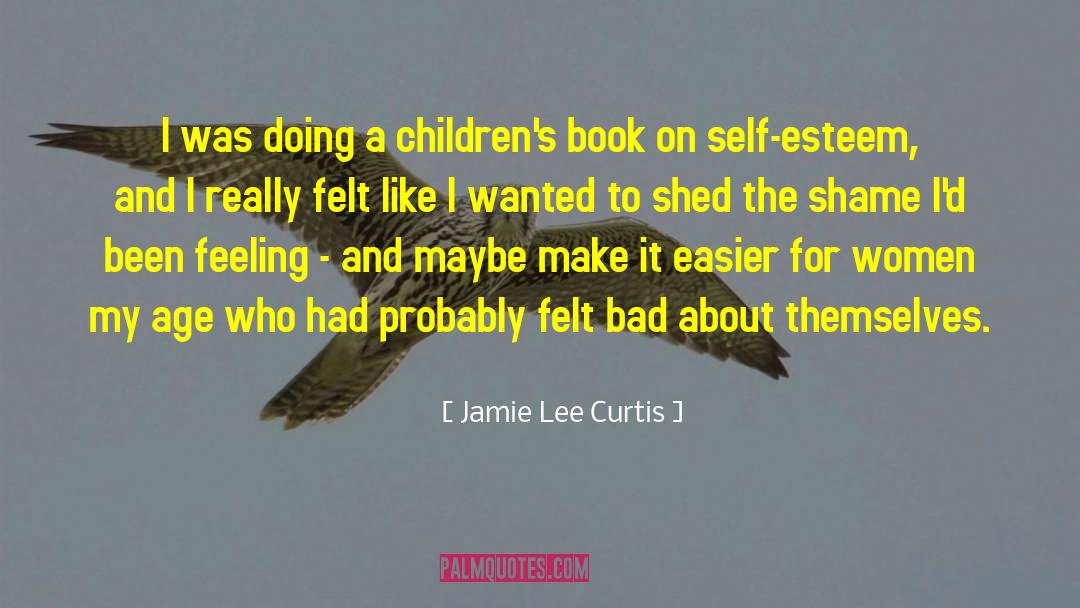 Childrens Book quotes by Jamie Lee Curtis