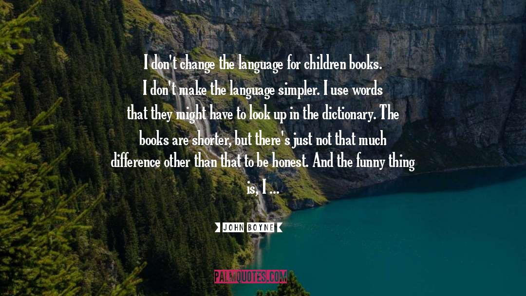 Childrens Books quotes by John Boyne