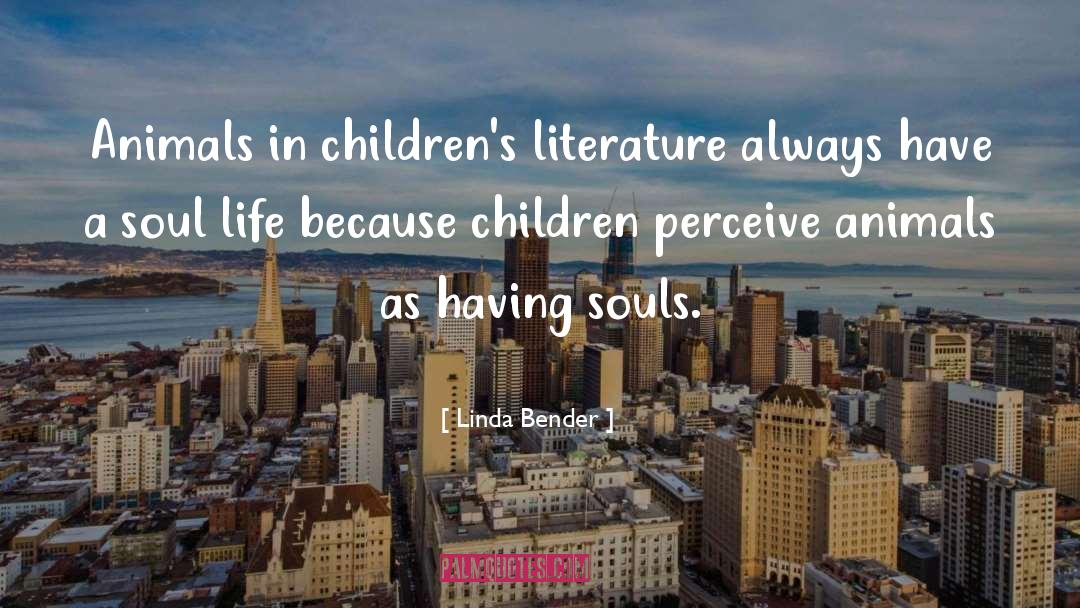 Childrens Literature quotes by Linda Bender
