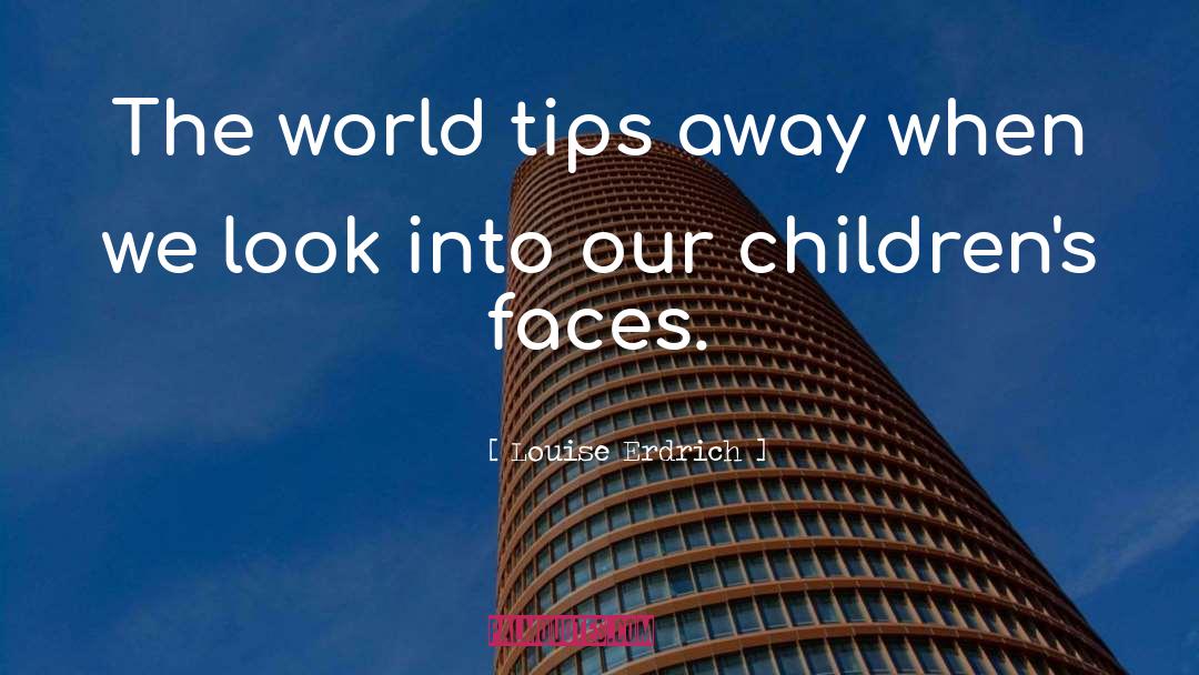 Childrens quotes by Louise Erdrich
