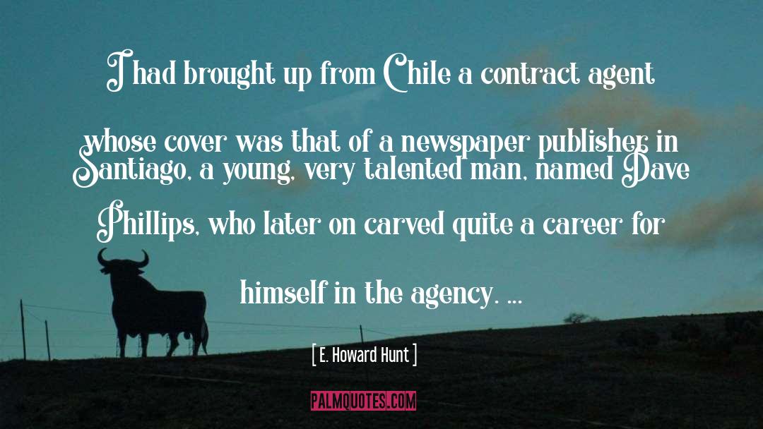 Chile quotes by E. Howard Hunt