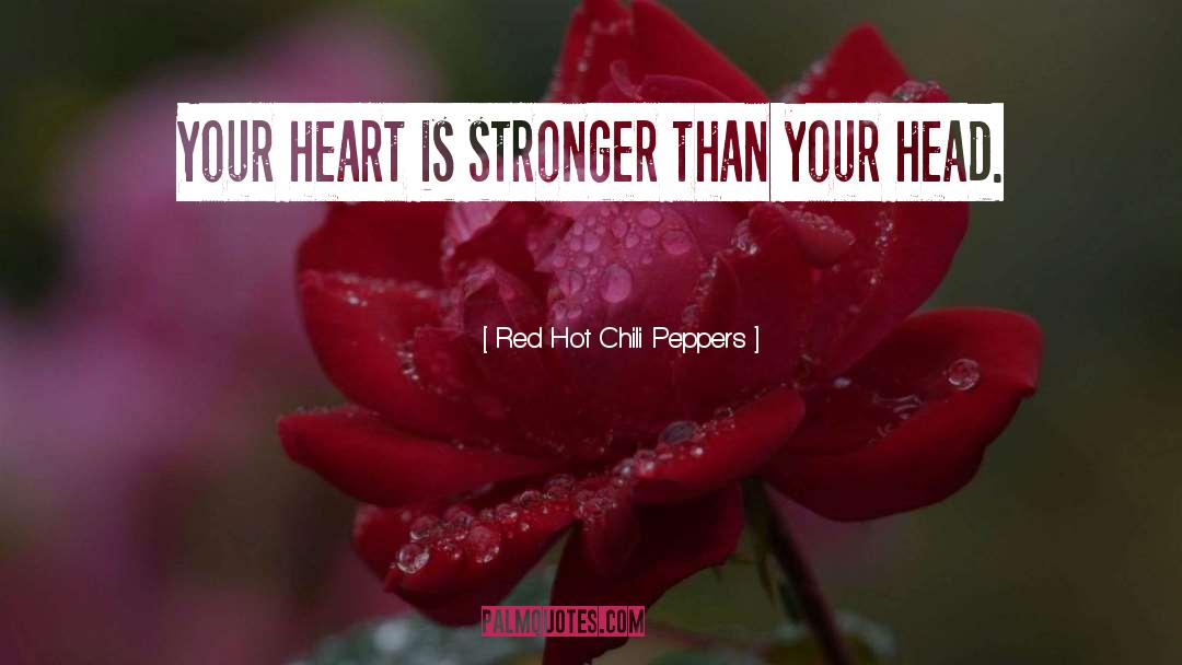 Chili Peppers quotes by Red Hot Chili Peppers