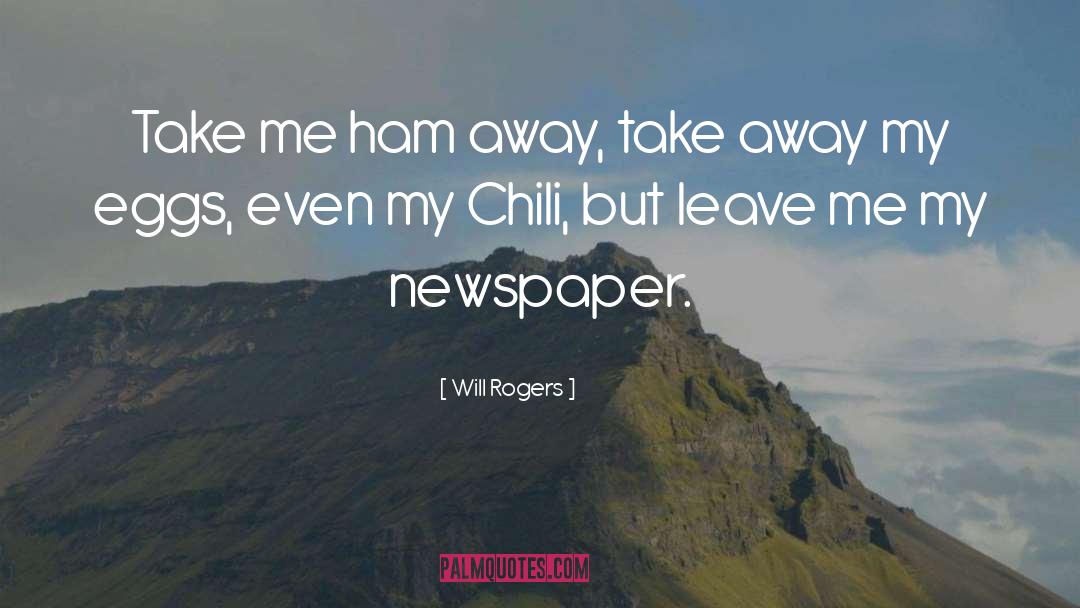Chili quotes by Will Rogers
