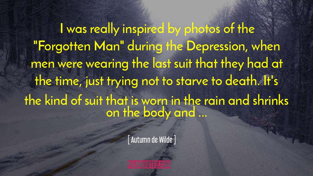 Chill Of The Rain quotes by Autumn De Wilde