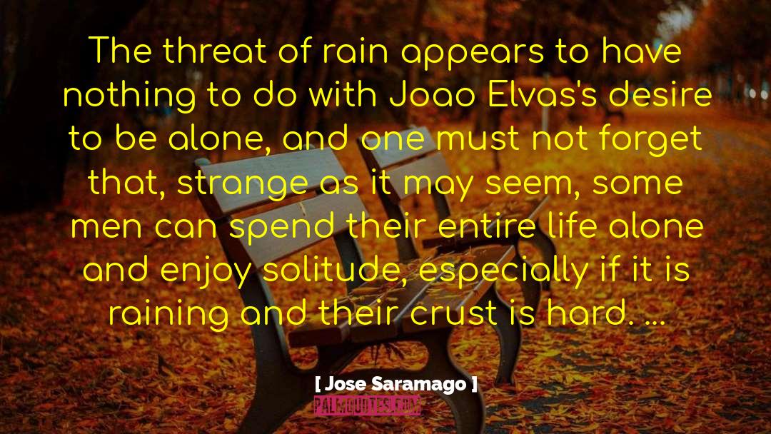 Chill Of The Rain quotes by Jose Saramago