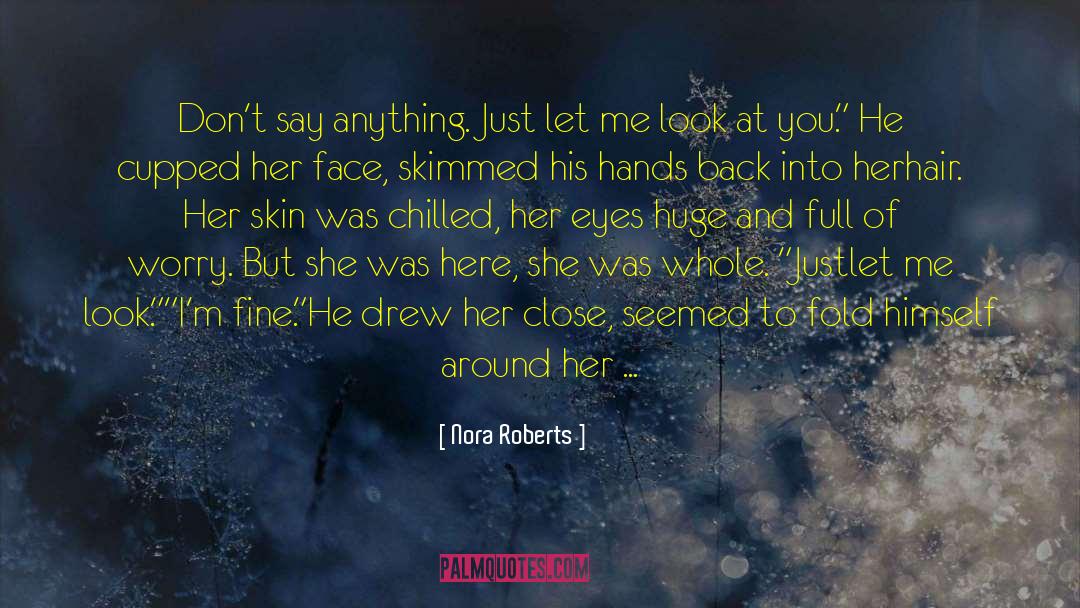 Chilled quotes by Nora Roberts