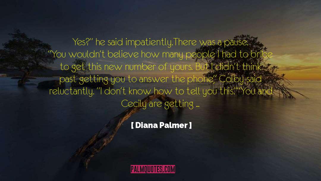 Chilled quotes by Diana Palmer