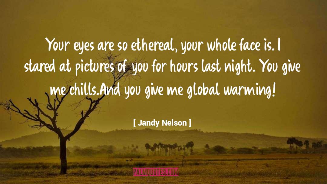 Chills quotes by Jandy Nelson