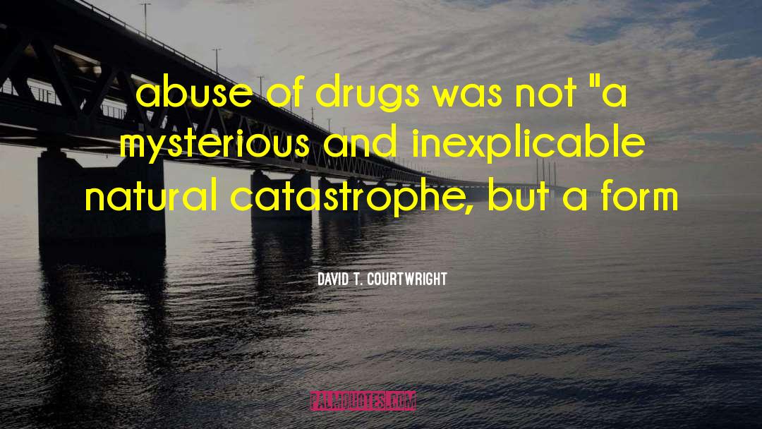 Chilsd Abuse quotes by David T. Courtwright