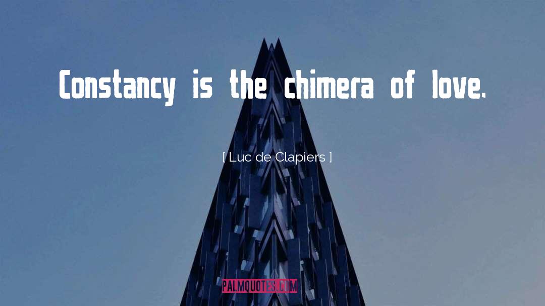 Chimera quotes by Luc De Clapiers