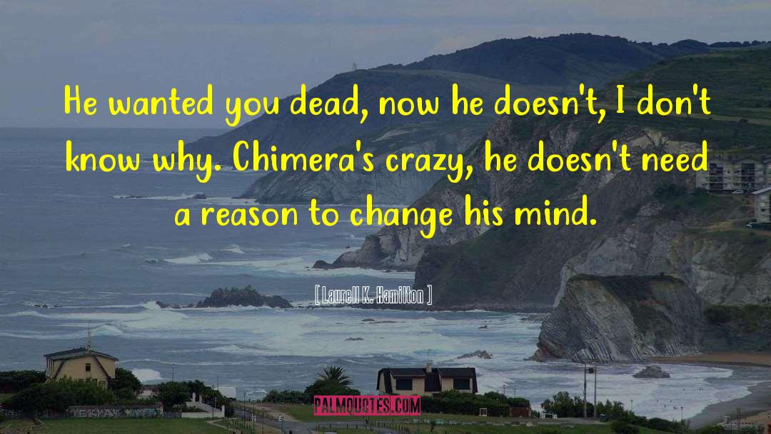 Chimeras quotes by Laurell K. Hamilton