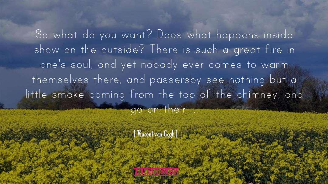 Chimney quotes by Vincent Van Gogh