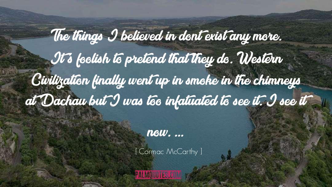 Chimneys quotes by Cormac McCarthy