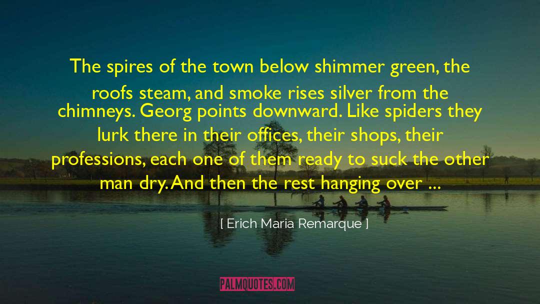 Chimneys quotes by Erich Maria Remarque