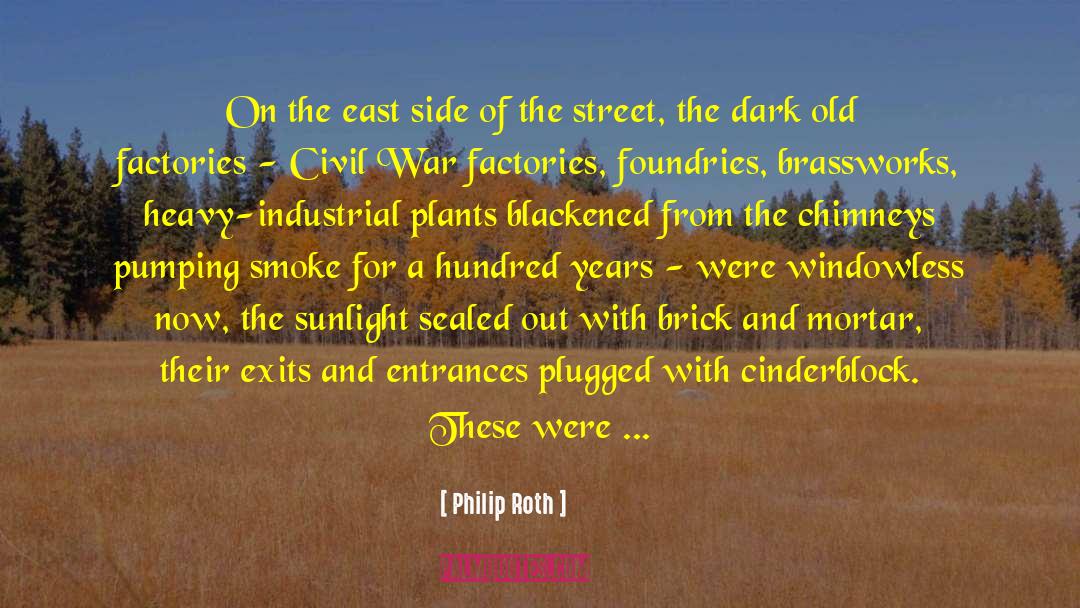 Chimneys quotes by Philip Roth