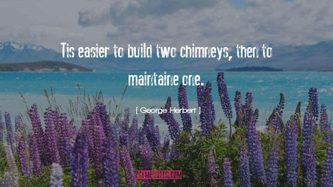 Chimneys quotes by George Herbert