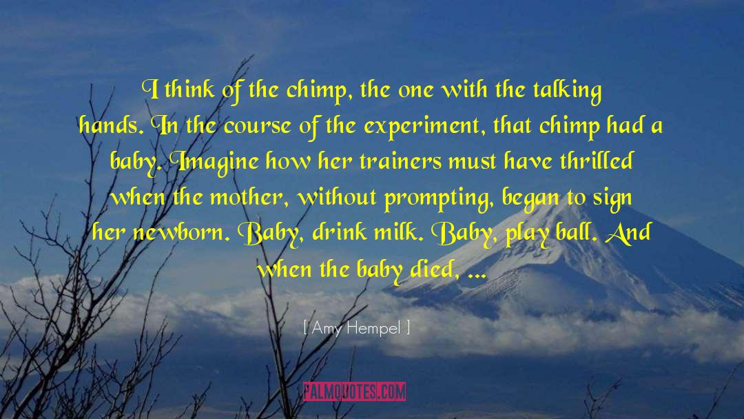 Chimp quotes by Amy Hempel