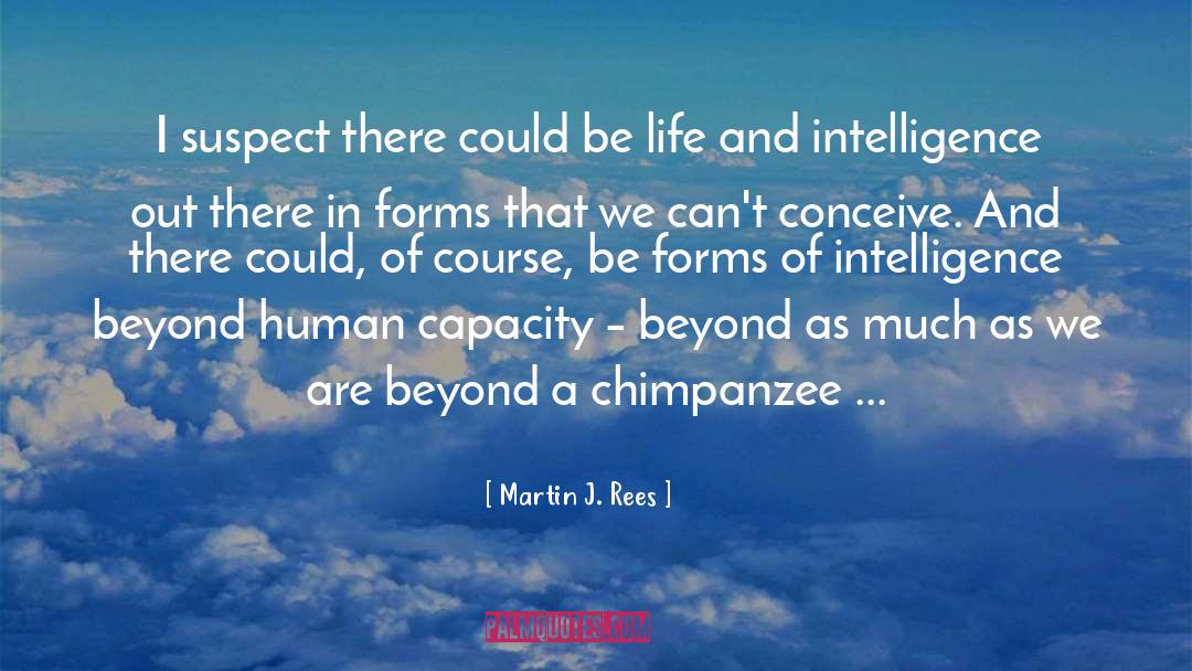 Chimpanzee quotes by Martin J. Rees