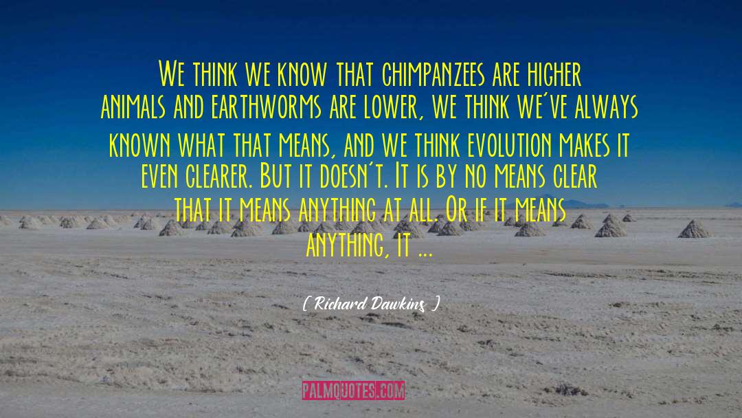 Chimpanzees quotes by Richard Dawkins