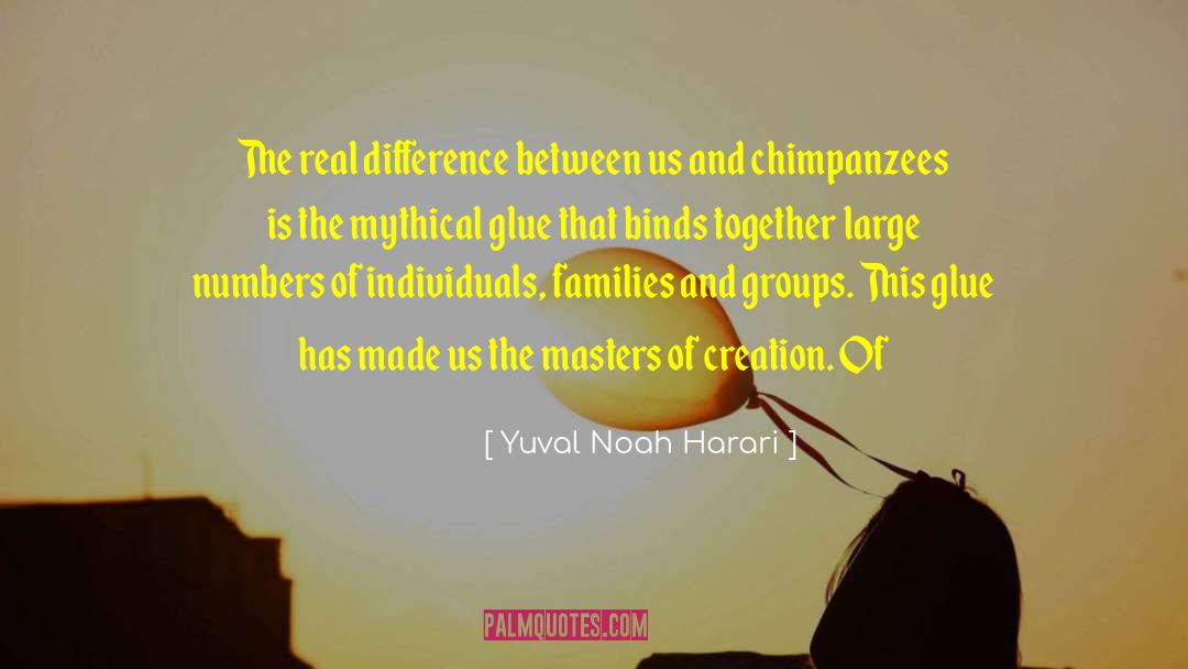 Chimpanzees quotes by Yuval Noah Harari