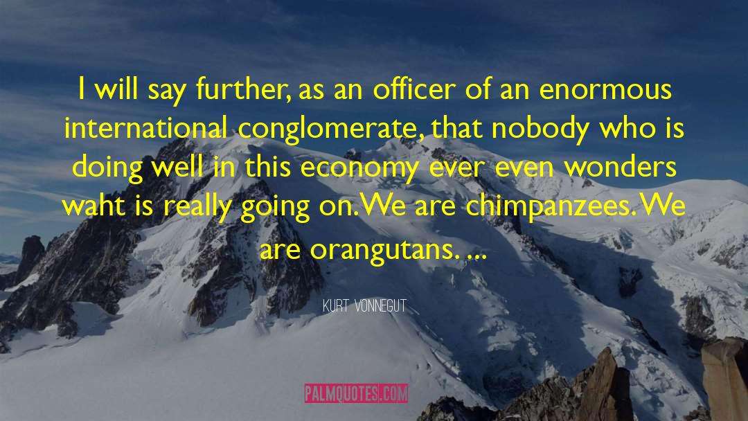 Chimpanzees quotes by Kurt Vonnegut