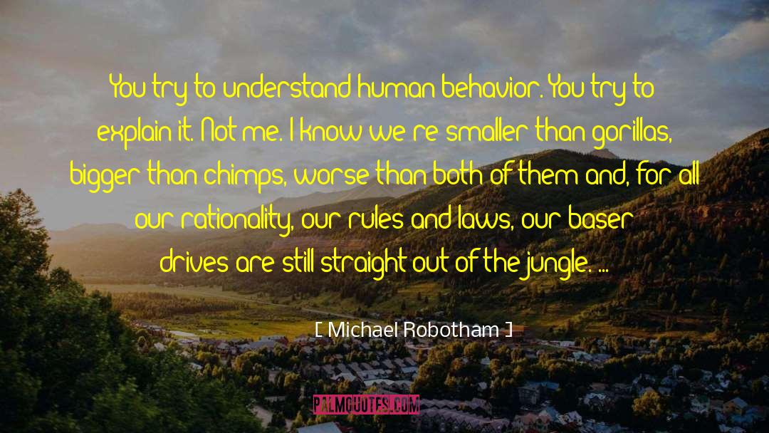 Chimps quotes by Michael Robotham