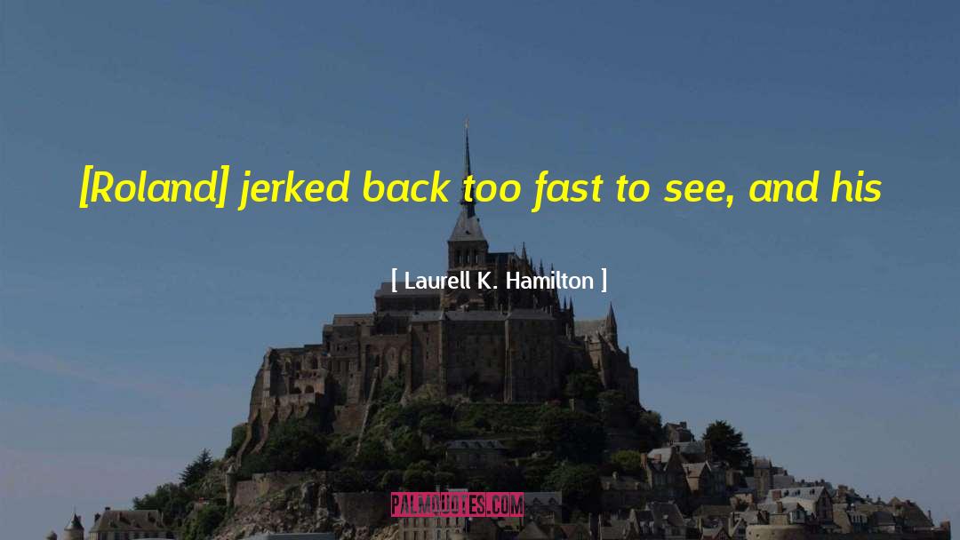 Chin And Jaw quotes by Laurell K. Hamilton