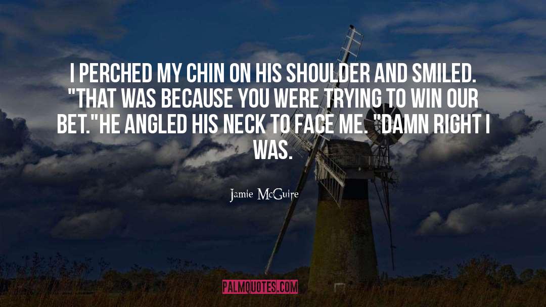 Chin quotes by Jamie McGuire