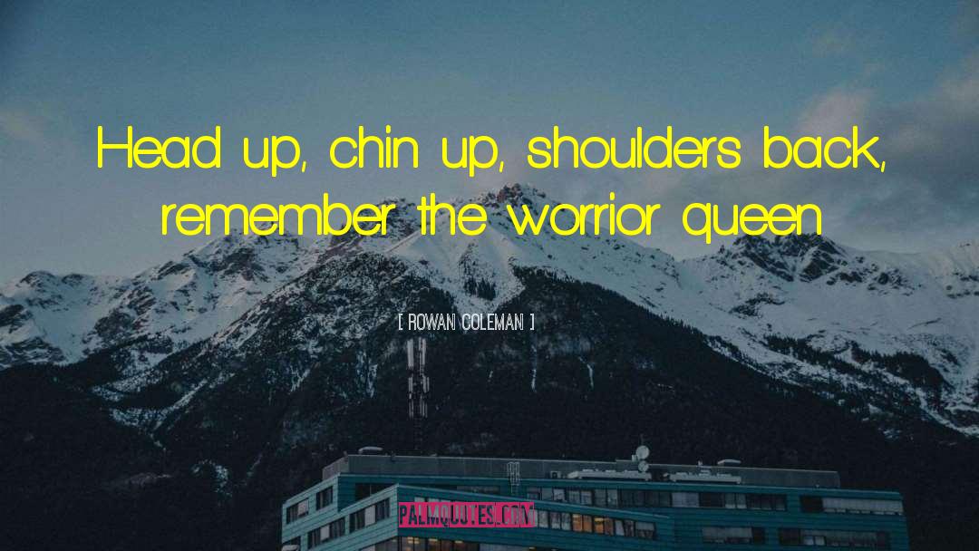 Chin Up quotes by Rowan Coleman