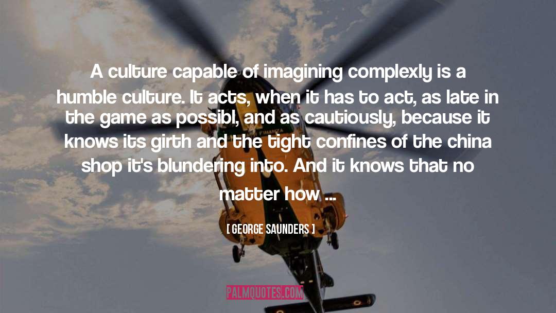 China And Japan quotes by George Saunders