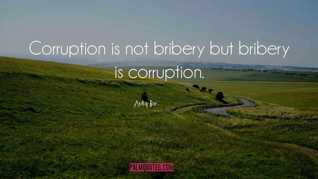 China Corruption quotes by Auliq Ice