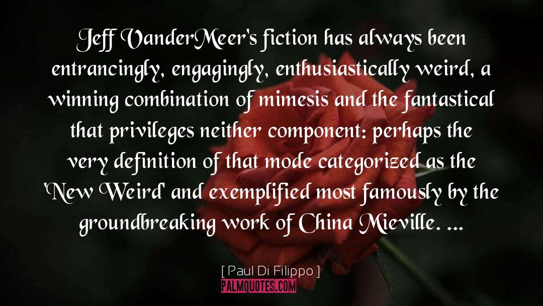 China Mieville quotes by Paul Di Filippo