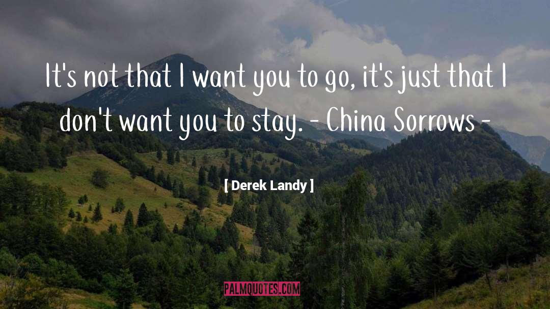 China Sorrows quotes by Derek Landy