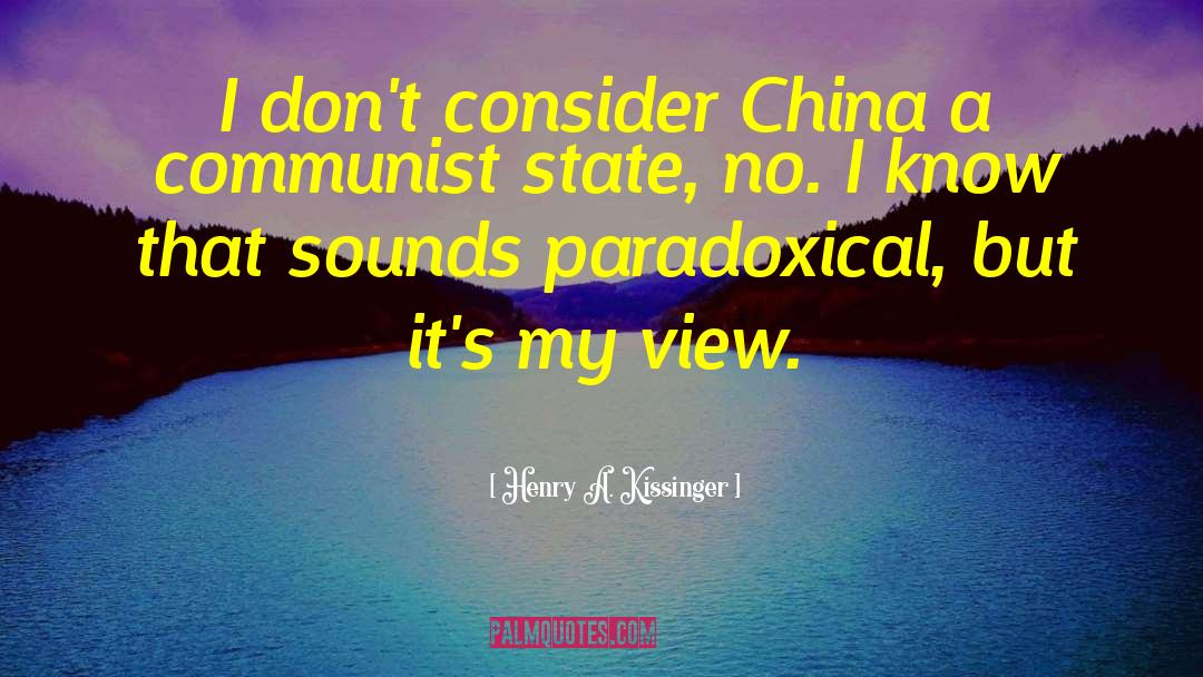 China Sorrows quotes by Henry A. Kissinger