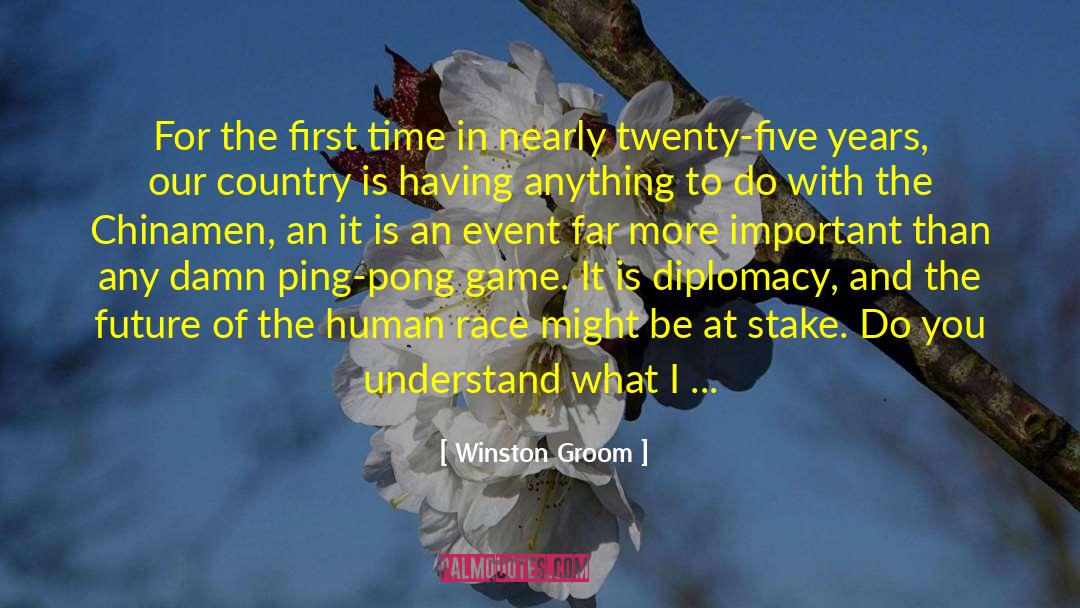 Chinamen Gulch quotes by Winston Groom