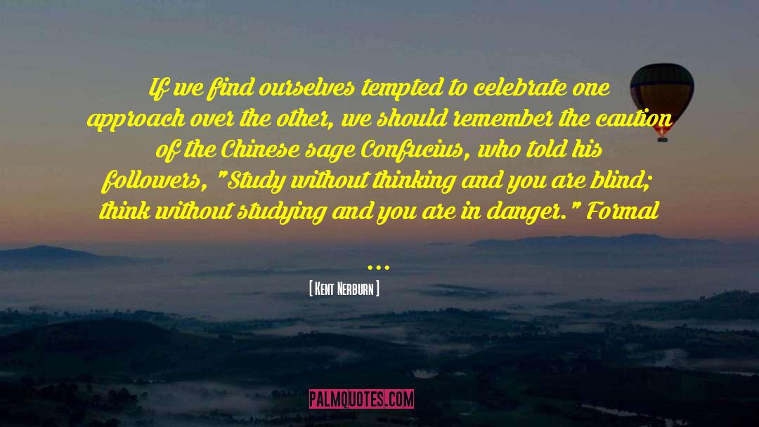 Chinese Classics quotes by Kent Nerburn