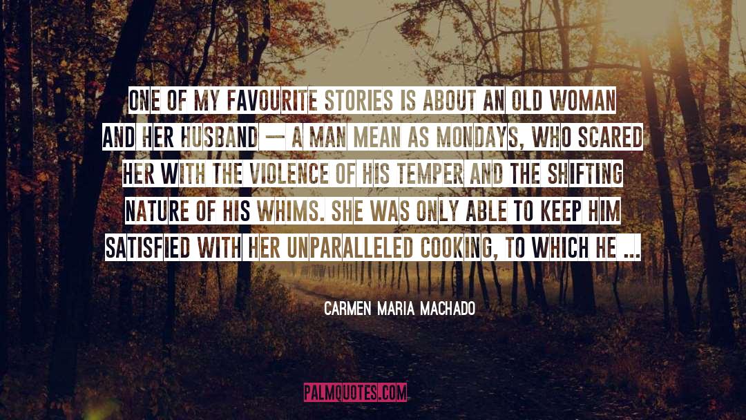 Chinese Cooking quotes by Carmen Maria Machado