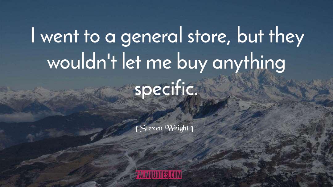 Chinese Department Stores quotes by Steven Wright