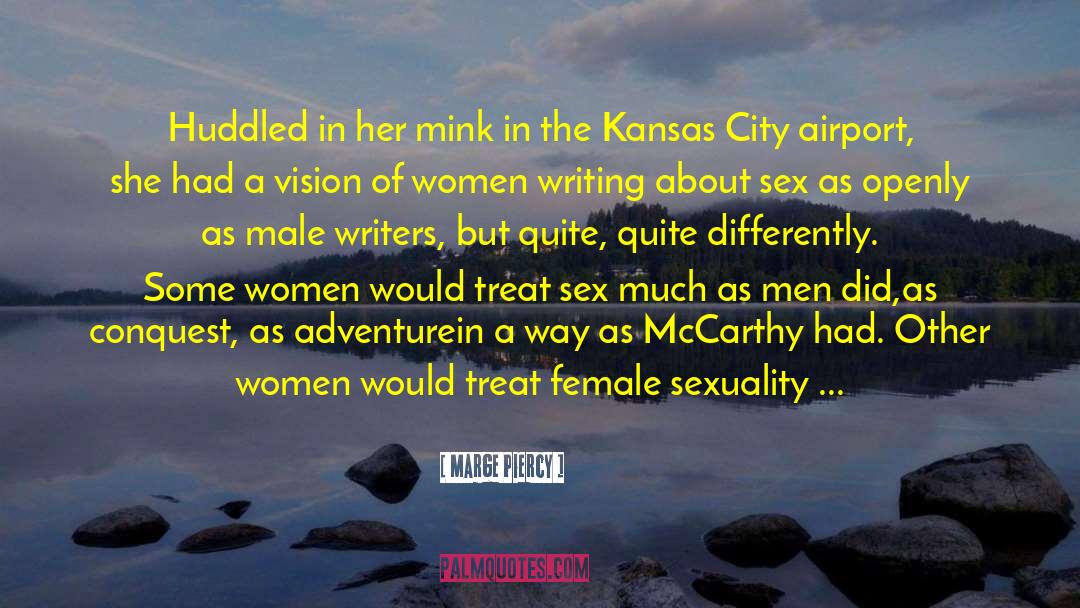 Chinese Female Writers quotes by Marge Piercy
