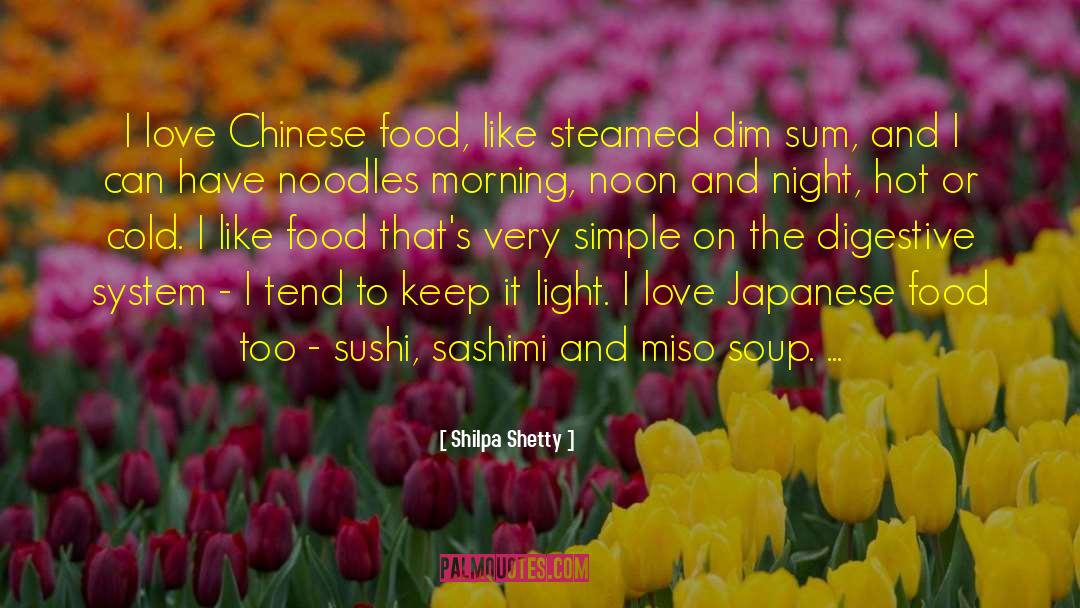 Chinese Food quotes by Shilpa Shetty