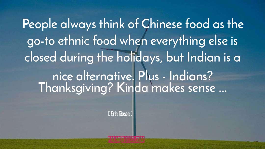 Chinese Food quotes by Erin Gibson